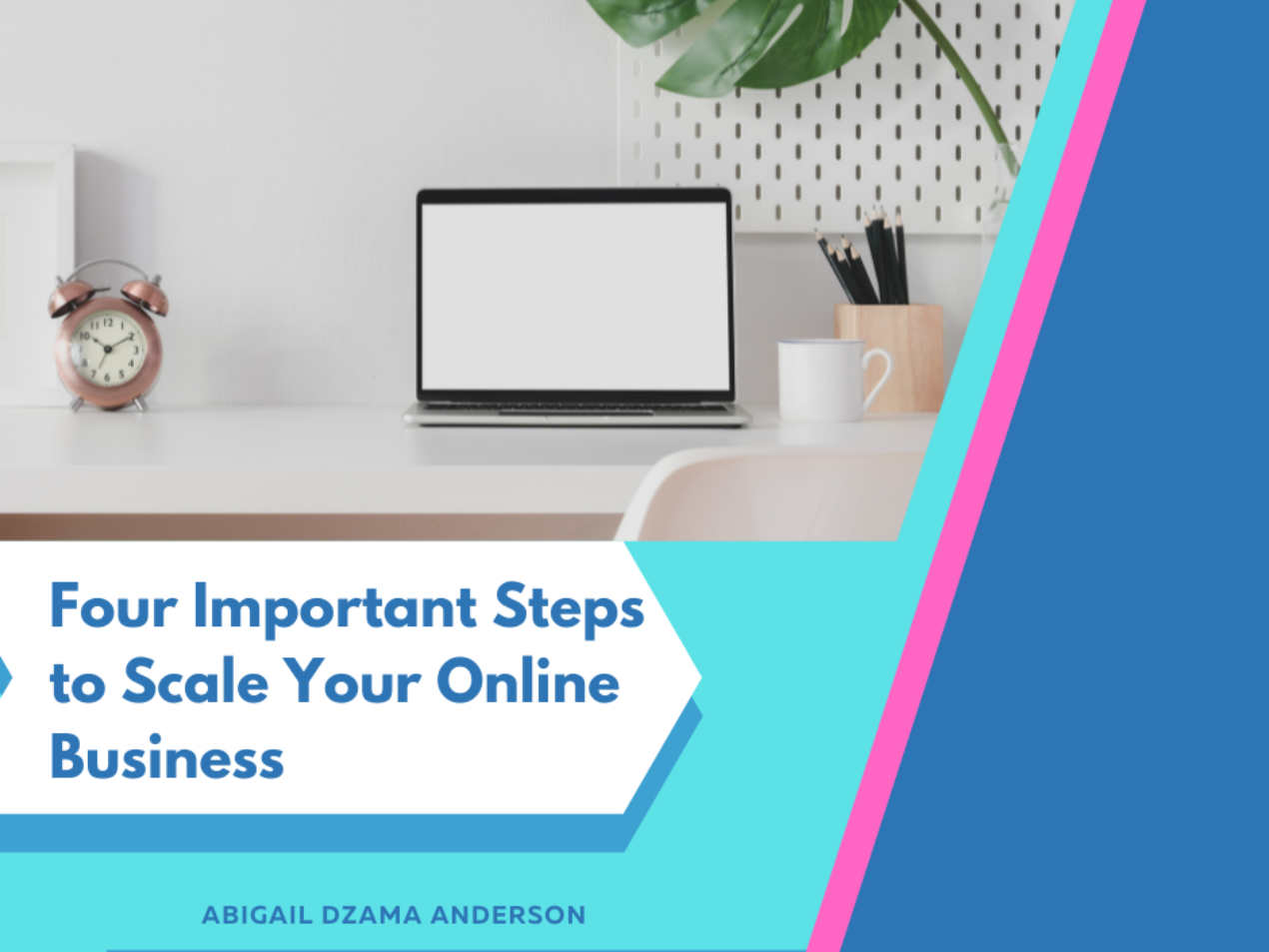 Four Important Steps to Scale Your Online Business