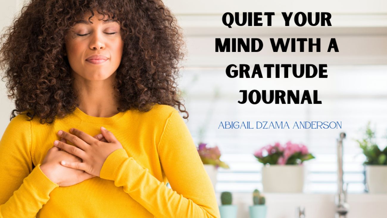 quiet your mind with a gratitude journal