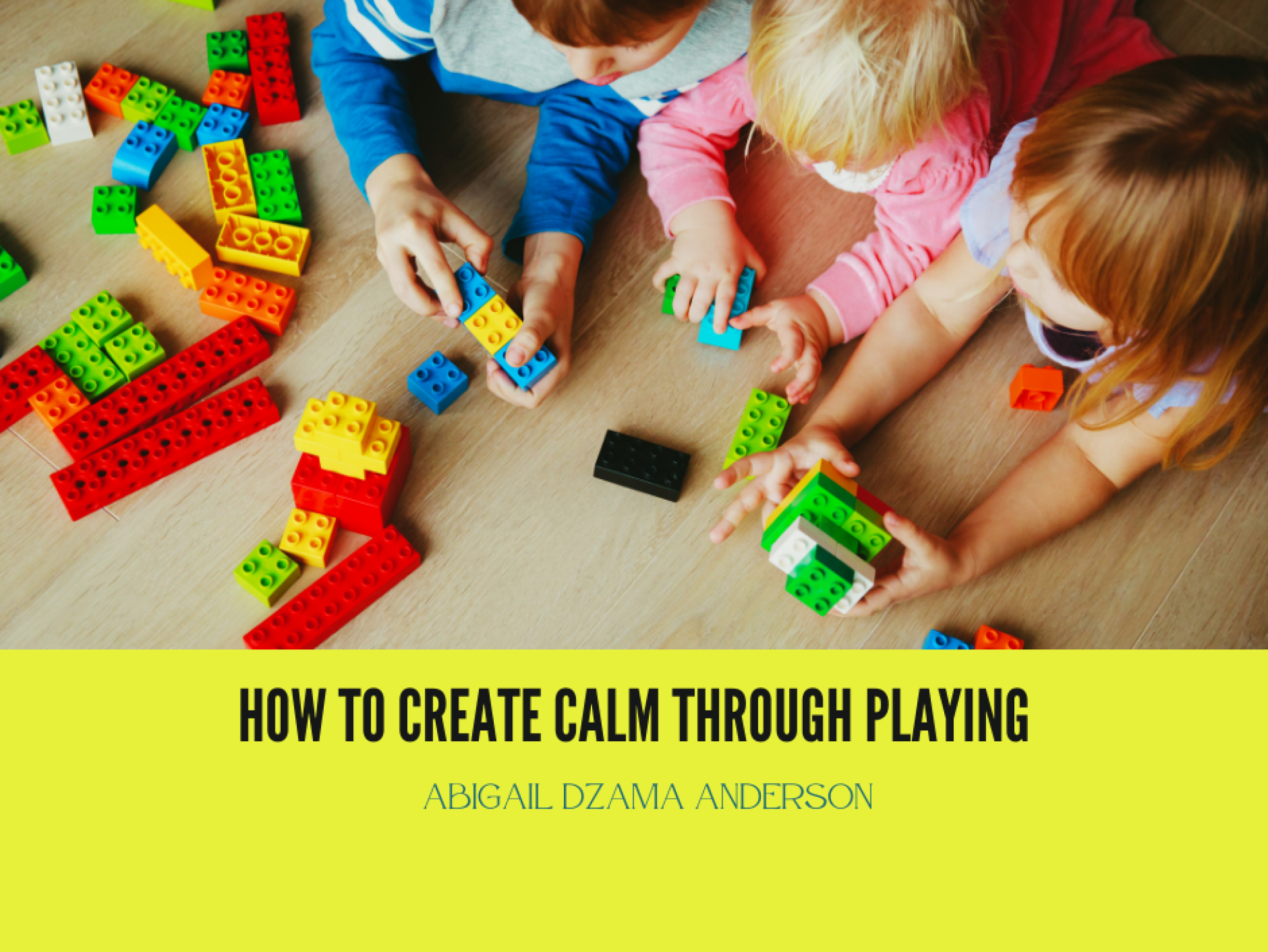 How to Create Calm Through Playing