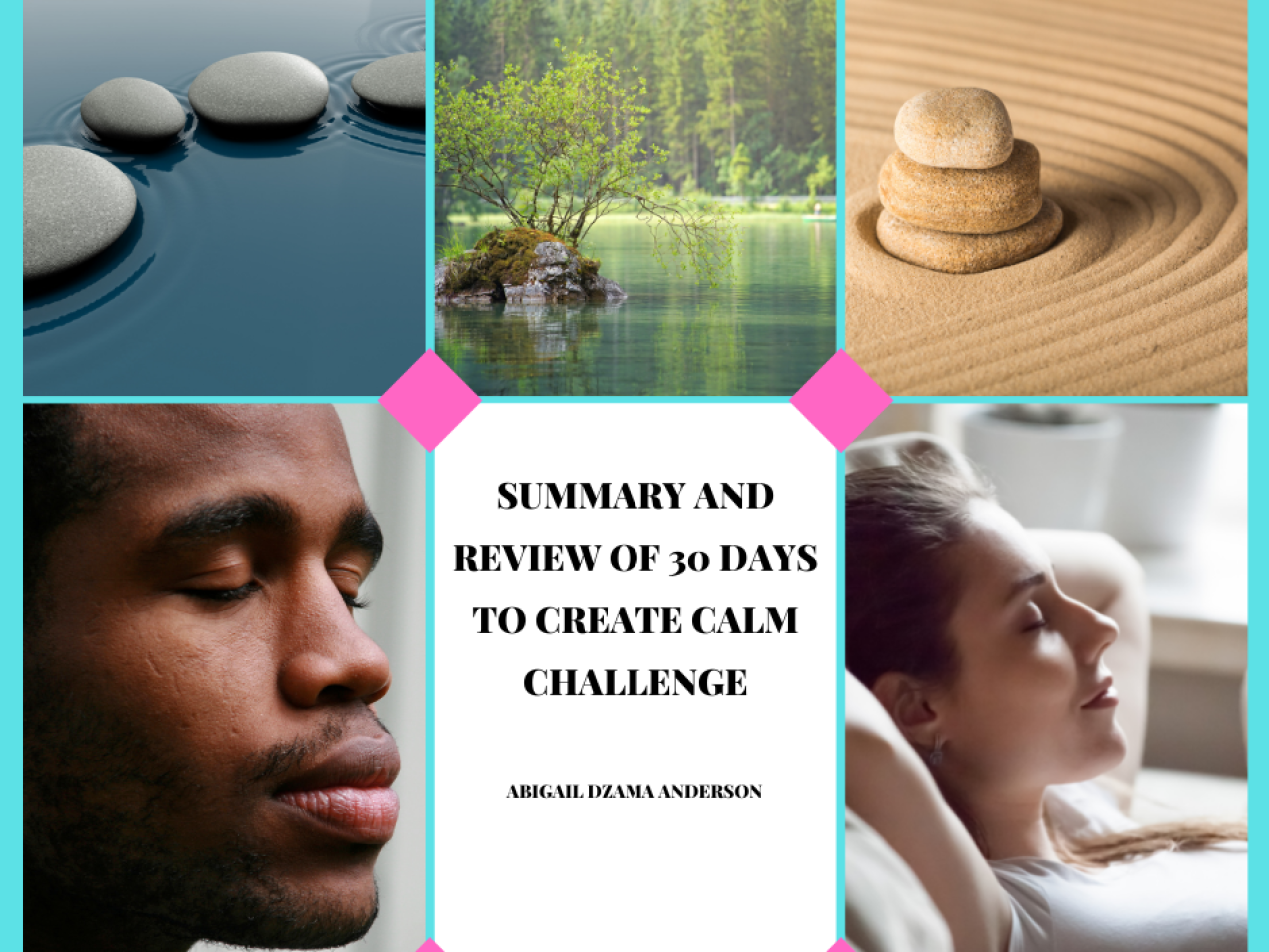 Summary and Review of 30 Days to Create Calm Challenge